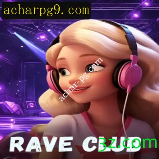 RaveClub: Explorando o Jogo Trendy na Era Digital com achar-pg.com